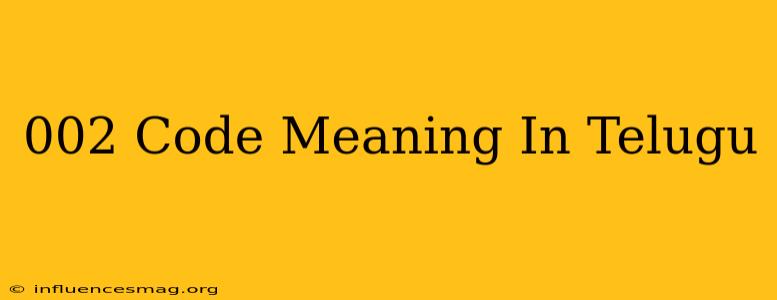 ##002# Code Meaning In Telugu