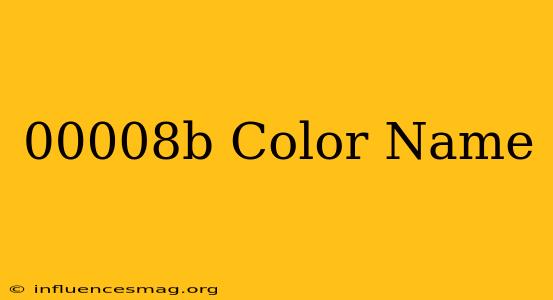 #00008b Color Name