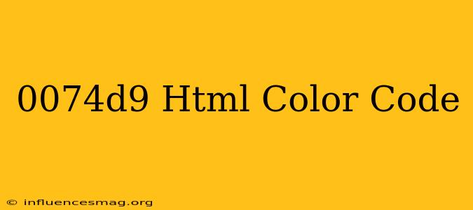 #0074d9 Html Color Code