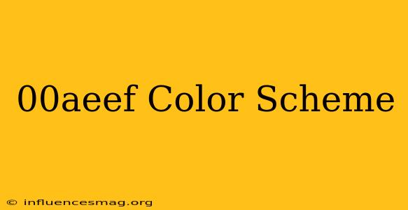 #00aeef Color Scheme