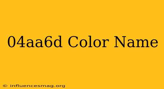 #04aa6d Color Name