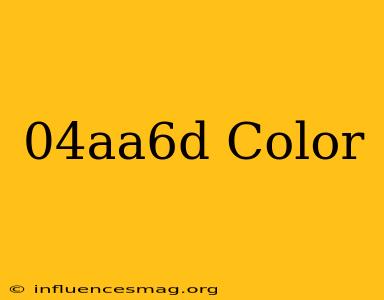 #04aa6d Color
