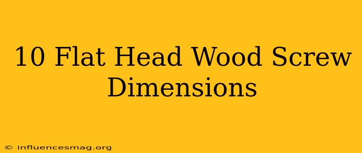 #10 Flat Head Wood Screw Dimensions
