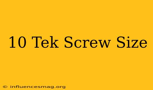#10 Tek Screw Size