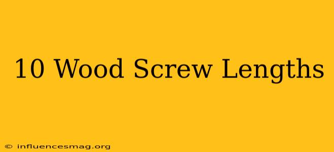 #10 Wood Screw Lengths