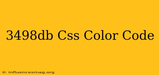 #3498db Css Color Code