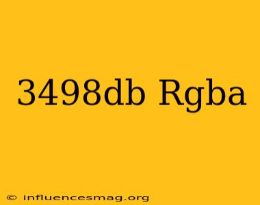 #3498db Rgba