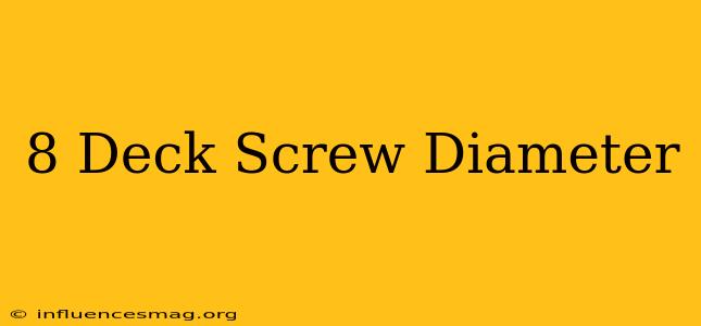 #8 Deck Screw Diameter