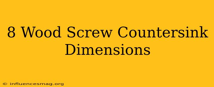 #8 Wood Screw Countersink Dimensions