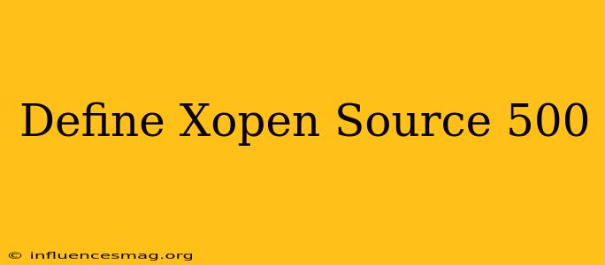 #define _xopen_source 500