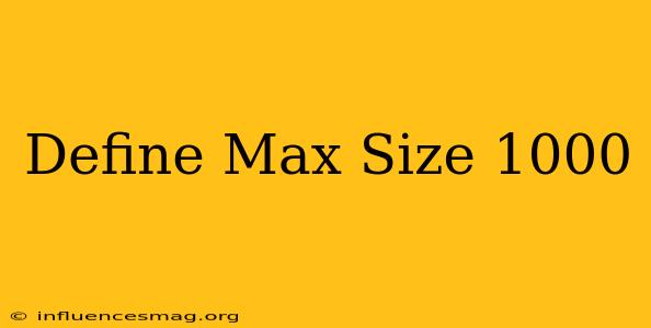 #define Max_size 1000