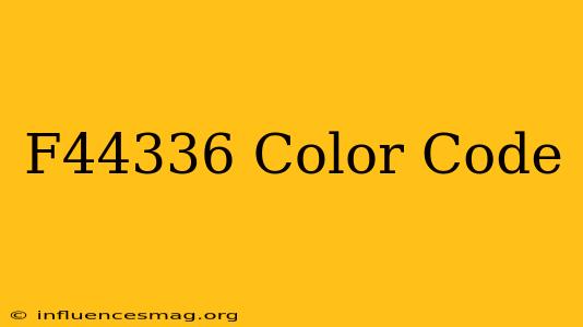 #f44336 Color Code