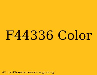 #f44336 Color
