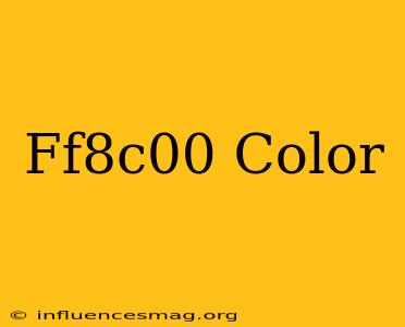 #ff8c00 Color