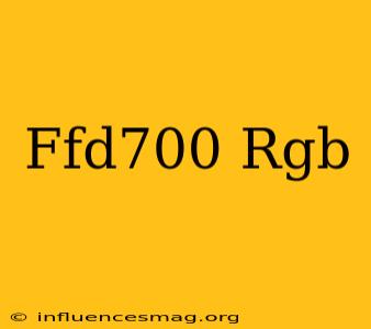 #ffd700 Rgb