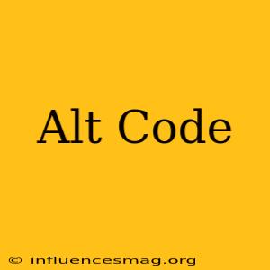 + Alt Code