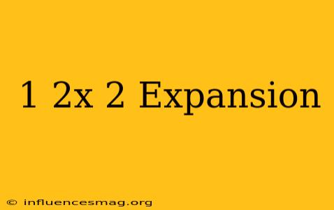 (1-2x)^-2 Expansion