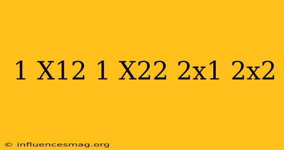 (1-x1^2)(1-x2^2)-2x1-2x2