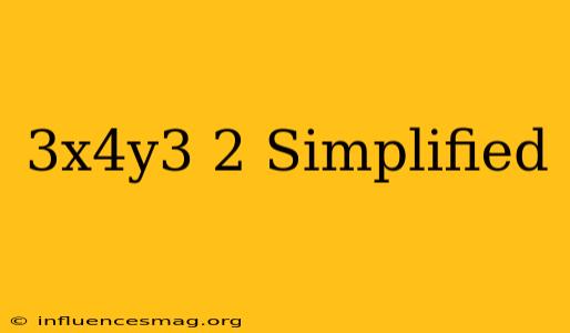 (3x^4y^3)^2 Simplified