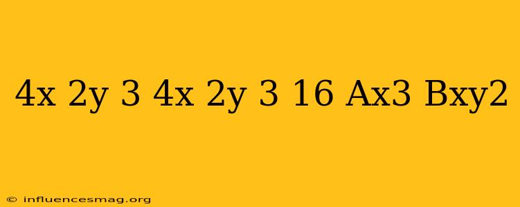 (4x+2y)^3 + (4x-2y)^3=16(ax^3+bxy^2)