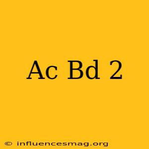 (ac+bd)^2