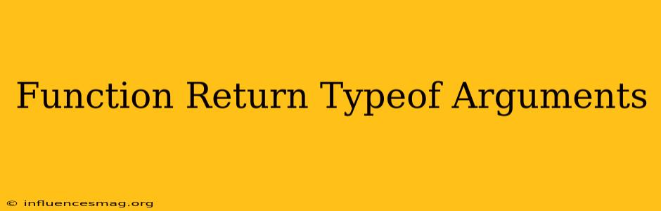 (function() Return Typeof Arguments ) ()