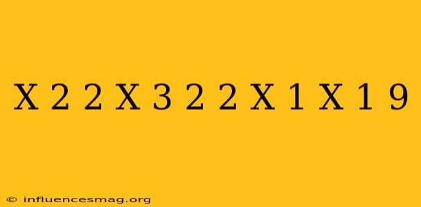 (x+2)^2+(x-3)^2-2(x-1)(x+1)=9