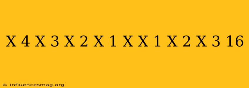 (x+4)(x+3)-(x+2)(x+1)=x(x-1)-(x-2)(x-3)+16