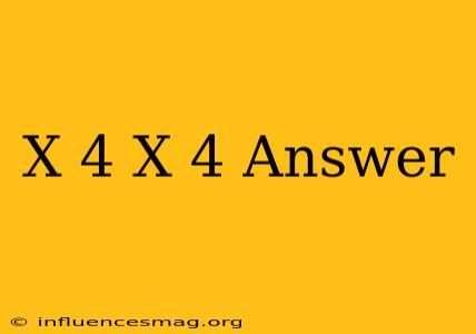(x-4)(x-4) Answer