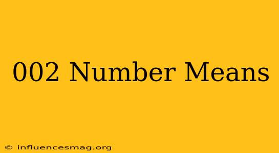 *002*number# Means
