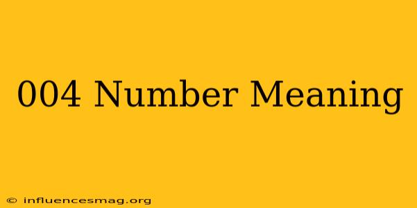 *004*number# Meaning