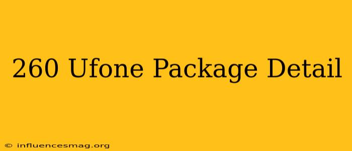 *260# Ufone Package Detail