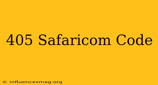 *405# Safaricom Code