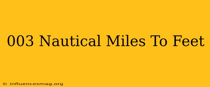 .003 Nautical Miles To Feet