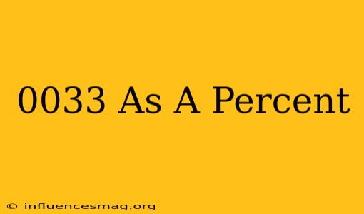 .0033 As A Percent