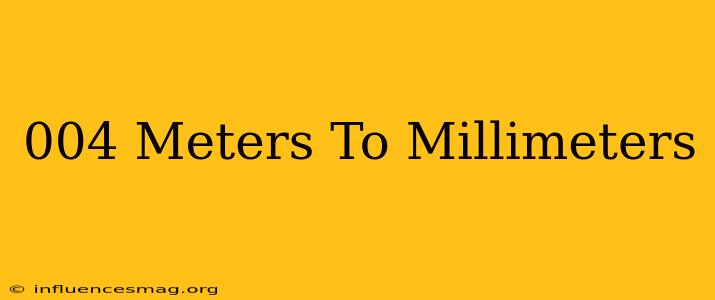 .004 Meters To Millimeters