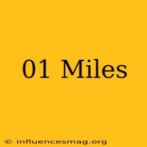 .01 Miles