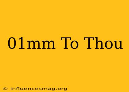 .01mm To Thou