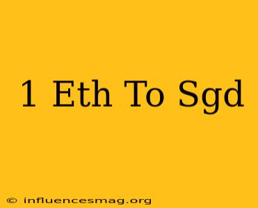 .1 Eth To Sgd