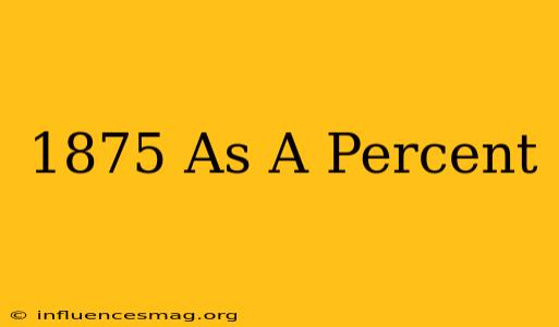 .1875 As A Percent
