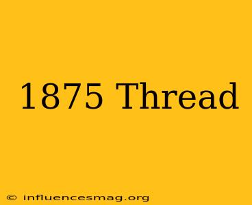 .1875 Thread