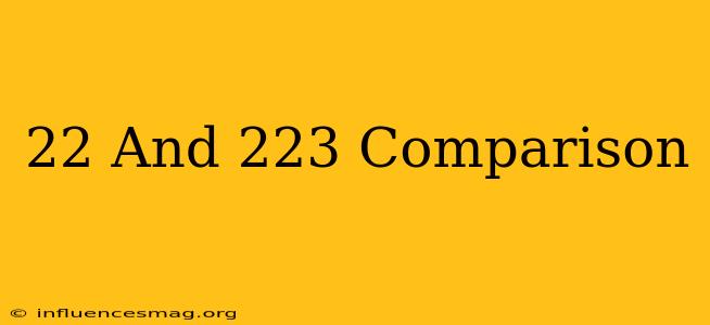 .22 And .223 Comparison