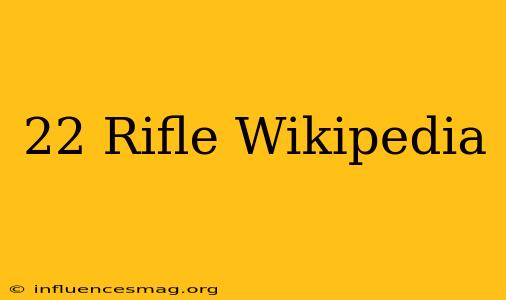 .22 Rifle Wikipedia