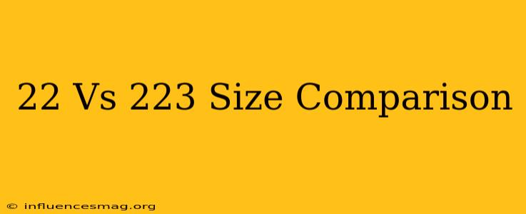 .22 Vs .223 Size Comparison