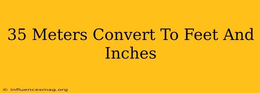 .35 Meters Convert To Feet And Inches