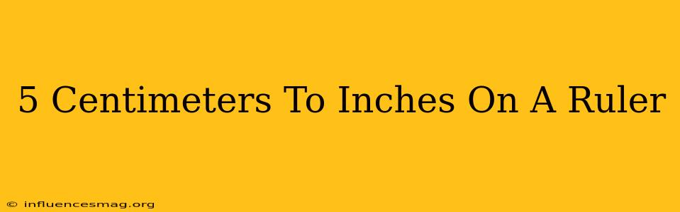.5 Centimeters To Inches On A Ruler