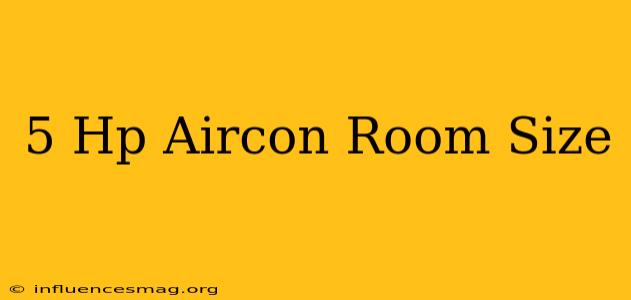 .5 Hp Aircon Room Size