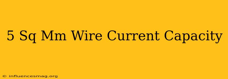 .5 Sq Mm Wire Current Capacity