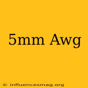 .5mm Awg