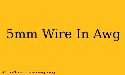 .5mm Wire In Awg